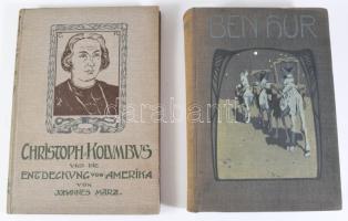 2 db - März, Johannes: Cristoph Kolumbus und die Entdeckung von Amerika. Leipig, Otto Spamer. + Wallace, Lewis: Ben Hur. Eine Erzählung aus der Zeit Christi. Stuttgart, Anton Hoffmann.