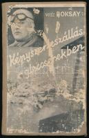 Vitéz Boksay Antal: Kényszerleszállás a gleccserekben. Nyolc harctéri felvétellel. Bp., Bibliotéka. 96p. Egészvászon kötés, ráragasztva az eredeti papírborító, kopottas állapotban.