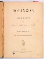 Robinzon. De Foe és Campe után a magyar ifjúság számára átdolgozta Sebők Zsigmond. Bp., Singer és Wolfner. 176p. Vászonkötésben, litográf táblákkal, kopottas állapotban.