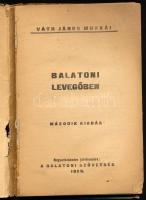 Váth János: Balatoni levegőben. 1929, Balatoni Szövetség. 127p. Kiadói papírkötés, viseltes állapotb...