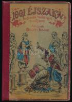 Ezeregy éjszaka. A legszebb keleti tündérregék. Átdolgozta: Baróti Lajos. Bp., Rozsnyai Károly. 189p. Újrakötött félműbőr kötés, kopottas állapotban.