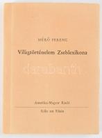 Mérő Ferenc: Világtörténelem Zseblexikona. Köln am Rhein,(1958.),Amerikai-Magyar Kiadó, 159 p. Emigráns kiadás. Kiadói papírkötés, hullámos.