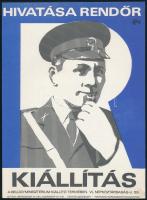 cca 1970 Hivatása rendőr kiállítás, a Belügyminisztérium kiállító termében, Bp., plakát, papír, jelzés nélkül, 23x16,5 cm