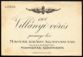 1908 Villányi vörös pecsenye bor, Magyar Királyi Államvasutak (MÁV) alkalmazottai fogyasztási szövetkezete címke, 8x12 cm