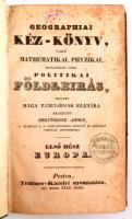 Molitórisz Adolf : Geographiai kézikönyv, vagy mathematikai, phyzikai, kiváltképen pedig politikai földleírás, mellyet maga tanulóinak számára készített. 1. rész. Európa. Pest, é. n. Trattner-Károlyi. 179p. Korabeli kopottas egészvászon kötésben. Ritka!