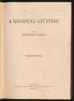 Szentgáli Károly: A régipénz gyüjtése. Budapest, Singer és Wolfner Irodalmi Intézet Rt., d.n. 64p. K...