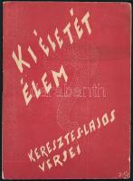 Keresztes Lajos: Ki életét élem? Versek. Orosháza, 1934. Friss újság nyomda. 31p. Kiadói papírborítóval