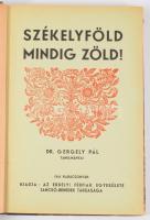 Gergely Pál: Székelyföld mindig zöld. Dr. - - tanulmányai. [Bp.], 1941.,Erdélyi Férfiak Egyesülete Jancsó Benedek Társasága,(Bp., Sylvester-ny.), 95+1 p. Korabeli átkötött kopott félvászon-kötés, bekötött papírborítókkal.