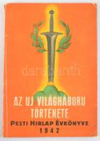 Az uj világháború története. Pesti Hírlap évkönyve 1942. Bp., 1942., Pesti Hírlap, 159+1 p. Gazdag fekete-fehér képanyaggal illusztrált. Kiadói papírkötés, kopott borítóval, kissé sérült gerinccel, az utolsó néhány lapon aláhúzásokkal, az utolsó lapon bejegyzésekkel.