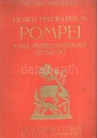 Spinazzola, Vittorio: 
Le arti decorative in Pompei e nel Museo Nazionale de Napoli. 300 illustrazi...