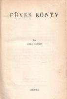 Márai Sándor: Füves könyv. [Prózai epigrammák, maximák.]
(Budapest, 1943). Révai (ny.) 214 + [2] p....