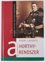 Püski Levente: Horthy-rendszer (1919-1945.) 2006, Pannonica. Kiadói kartonált papírkötés.