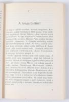 Horthy a kormányzó. "Szeretettel, türelemmel, megértéssel és igazsággal. Koltay Gábor gondozásá...
