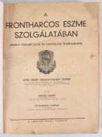 Kertész Elemér - De Sgardelli Caesar: A frontharcos eszme szolgálatában. (Erdélyi tűzharcosok és hadviseltek emlékalbuma.) Vitéz Gróf Takách-Tolvay József előszavával. [Bp., 1942], Magyar Front,(Merkantil-ny.), 407+(1)+105+1 (Bajtársi adattár)+68 (arcképek: fekete-fehér fotók) p. Fekete-fehér képekkel illusztrálva. Átkötött egészvászon-kötés, sérült, javított címlappal, a címlapot követő lapon gyűrődéssel, néhány foltos és kissé foltos lapokkal.