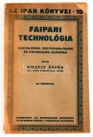 Kiszely Árpád: Faipari technológia. Az Ipar Könyvei 10. Bp., Athenaeum. 104p. Kiadói sérült papírköt...