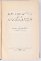 Bornemisza Félix - Bartos Dezső: Magyarország és a tengerhajózás. Bp., 1942, Kikötő-Tengerhajózás, (Mérnökök-ny.), 283+3 p. + 23 (fekete-fehér képtáblák + egy kétoldalas táblázat) t. Lapszámozáson belül Horthy Miklós felragasztott fényképével. Kiadói aranyozott egészvászon-kötés, kopott borítóval, sérült gerinccel.