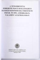 Miklósházy Attila SJ. (összeáll.): A tengerentúli emigráns magyar katolikus egyházi közösségek törté...