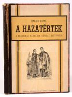 Halász Antal: A hazatértek. A bukovinai magyarok kétszáz esztendeje. A szerző, DEDIKÁLT példány! Nag...
