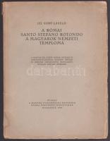 Ifj. Gerő László: A római Santo Stefano Rotondo, a magyarok nemzeti temploma. Bp., 1940, MTA. 120p. Kiadói papírkötés, felvágatlan példány, kopottas állapotban.