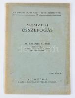 Kelemen Kornél: Nemzeti összefogás. Országos Nemzeti Klub kiadvány 76. Bp., 1943, Kir. M. Egyetemi Nyomda, 23 p. Kiadói papírborítóban, foltos borítóval.
