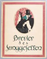 Brevier des Junggesellen Berlin, 1919. Borngräber. Sorszámozott 3000/497.Kiadói illusztrált kartonálásban, gerincen kis sérüléssel Gazdagon illusztrált.