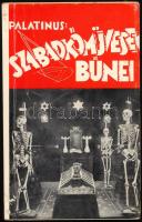 Palatinus József: A szabadkőművesség bűnei. I. köt. hn., én., nyn. Reprint. Kiadói papírkötés.