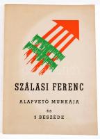 Szálasi Ferenc alapvető munkája és 3 beszéde. A címlapon: Szálasi Ferenc alapvető munkája és a munká...