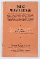 Egész Magyarország. 46 dal zenéje és szövege. Benne a füzetbe gyűjtöttük össze azokat a hazafias és irredenta dalokat, amelyek húsz éven át az ifjúságban ébren tartották a revízió gondolatát és az égész nemzetben a reményt, hogy lesz még Nagymagyarország. A trianoni rabság éveinek e gazdag zenei kincsestárát a magyar ifjúság és az egész nemzet részére közreadja a - -. Irredenta dalokat tartalmazó kiadvány. Bp., é.n. (1940?),Rózsavölgyi és Társa, 64 p. Kiadói papírkötés, kissé foltos borítóval, a gerincen feliratozással, néhány bejelöléssel.