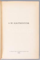 Egyed István: A mi alkotmányunk. Bp., 1943, Magyar Szemle Társaság,373+3 p. Kiadói félvászo-kötésben, kopott borítóval, a borítón és a gerincen címkével, régi intézményi bélyegzésekkel.