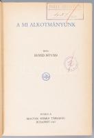 Egyed István: A mi alkotmányunk. Bp., 1943, Magyar Szemle Társaság,373+3 p. Kiadói félvászo-kötésben...
