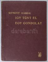 Kemény Gábor: Így tűnt el egy gondolat. A felvidéki magyar irodalom története 1918-1938. [Bp.], 1940., MEFHOSZ (Hungária ny.) 160 p.Korabeli aranyozott egészvászon-kötés, kopott borítóval, régi bélyegzésekkel.