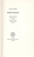 Vas István: Folytatás. (Dedikált.)
Budapest, 1979. (Dürer Nyomda, Békéscsaba). [48] p. Egyetlen kia...