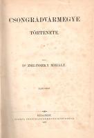 Zsilinszky Mihály: 
Csongrádvármegye története. I-III. rész. [Teljes mű három kötetben.]
Budapest,...