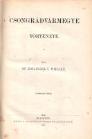 Zsilinszky Mihály: 
Csongrádvármegye története. I-III. rész. [Teljes mű három kötetben.]
Budapest,...