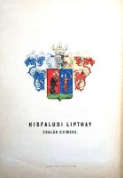Nagy Iván, felsőgyőri: 
Lubellei és kisfaludi Lipthay család nemzedékrende és oklevelei. Három ábrá...