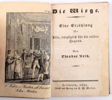 Theodor Nelk: Die Wiege. Eine Erzahlung für alle, vorzüglich für die reisere Jugend. Leitmeritz, 1832. Medau. 65p.(6) Kiadói, ragasztott gerincű kartonált kötésben.
