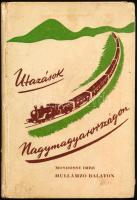 Módossy Imre: Hullámzó Balaton. Utazások Magyarországon. Bp., 1917, Lampel. Kiadói kartonált kötés, ajándékozási sorokkal, kopottas állapotban.