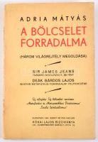 Adria Mátyás: A bölcselet forradalma. (Három világrejtély megoldása.) Sir James Jeans világhirű ango...