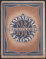 1930 A Magyarság jubileumi évkönyve 1920-1930. Szerk.: Milotay István. Bp., Globus-ny., 160 p. Gazdag fekete-fehér képanyaggal illusztrálva. A borító Pintér Jenő munkája. Kiadói papírkötés, sérült borítóval, a borító elvált a füzettől.