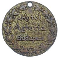 DN "Hotel Astoria Budapest" egyoldalas, öntött bronz érem, lyukasztva (kulcstartó?) (61mm) T:XF