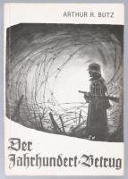 Arthur R. Butz: Der Jahrhundertbetrug. Richmond,1977,Historical Review. Német nyelven. Kiadói papírkötés, kissé kopott, kissé foltos borítóval.