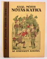 Gaal Mózes: Nótás Katica. - Rongyos Miska története. Bp., [1924], Athenaeum, 142+[2] p. Harmadik kia...