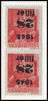 1945 Kisegítő 28f/5f pár fordított felülnyomattal / Mi 784 pair with inverted overprint
Signed: Lei...