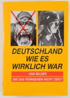 Gerhard Frey (hrsg.): Deutschland wie es Wirklich war. 1000 Bilder die das Fernsehen nicht Zeigt. München, 1994, FZ-Verlag. Német nyelven. Gazdag képanyaggal illusztrált. Kiadói egészvászon-kötés, kiadói papír védőborítóban.