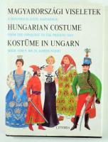 Ék Erzsébet: Magyarországi viseletek a honfoglalástól napjainkig. hn.,1994,Littoria. Magyar, angol és német nyelven. Kiadói egészvászon-kötés, kiadói papír védőborítóban