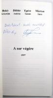 Bakó Krisztián - Döbör András - Egész Tamás - Márton Imre: A sor végére. Két szerző, Döbör András és Márton Imre által dedikált példány! [Szeged], 1997, Főiskolások a Szegedi Universitasban Alapítvány, 60+[4] p. Kiadói papírkötés.