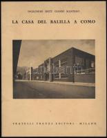 Mantero, Gianni: La casa del Balilla a Como. Milano, 1936, Fratelli Treves Editori, 15+[1] p. Fekete-fehér képekkel illusztrálva. Olasz nyelven. Kiadói tűzött papírkötés, egy lapon sarokhiánnyal.