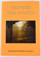 Felvidék száz csodája. Szerk.: Gáspár Katalin, Sára Bernadett, Simon Attila. Bp., [2005], Totem, 208 p. Gazdag képanyaggal illusztrálva. Kiadói kartonált papírkötés.