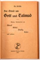 Th. Fritsch: Der Streit um Gott und Talmud. Meine Antworten an Strack, Kittel, Fiebig, Caro und andere. Leipzig, 1922, Hammer-Verlag, 94+2 p. Német nyelven. Kiadói kartonált papírkötés.