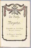 (Mozart levelei) Sachs, Curt szerk: Die Briefe Mozarts, in Auswahl.     Berlin: 1911. Bard. 375p. Kiadói egészbőr kötésben / Full leather binding